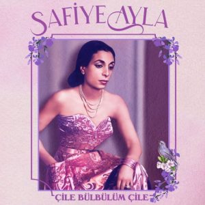 Safiye Ayla – Çile Bülbülüm Çile (LP) Plak
