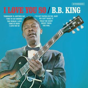 B.B. King – I Love You So + 2 Bonus Tracks! (LP) Plak